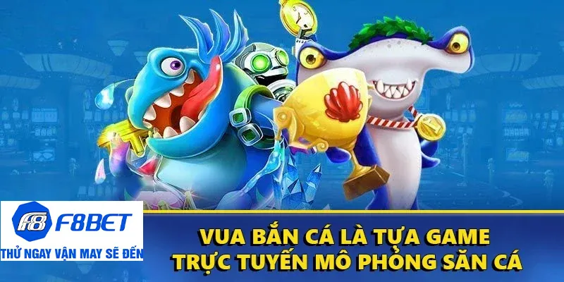 giới thiệu vua bắn cá