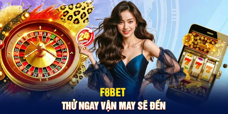 Trang chủ chính thức giải trí f8bet 2026